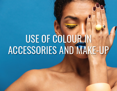Use of Colour in Accessories and Make-Up 